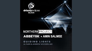 Guiding Lights (Andrew Wooden & AL-Faris Extended Mix)