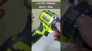 TERBARU.... LAXTON IMPACT DRILL LX18 #Borlaxton #borbrushless #impactdrill #borbeton #ast