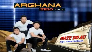 MATE DO AU||ARGHANA TRIO||LAGU BATAK TERBARU chords