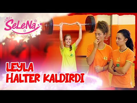 Leyla, halter kaldırıyor 💪🏼 | Selena Sahneler