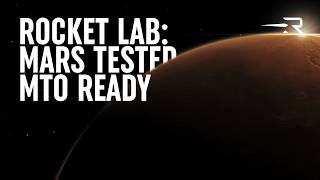 Rocket Lab Mars Tested And Mto Ready