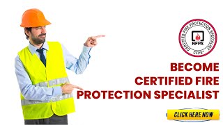 Want to become Certified Fire Protection Specialist (CFPS) ?
