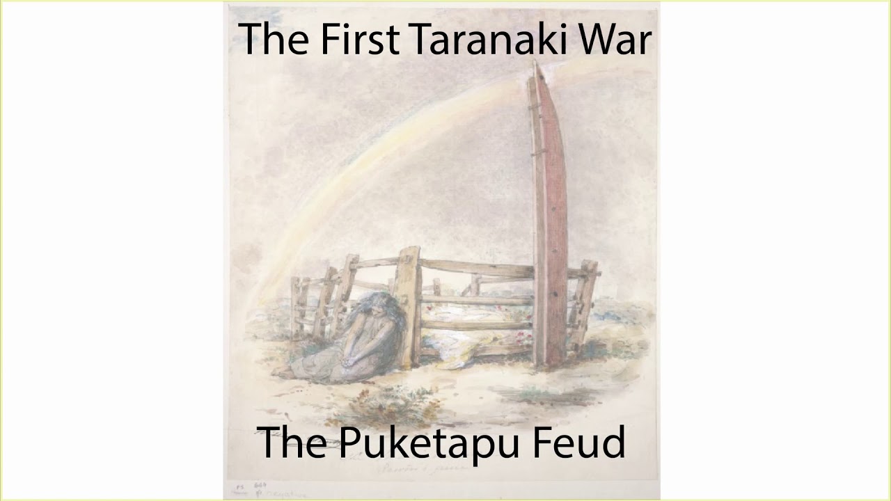 The First Taranaki War The Puketapu Feud YouTube