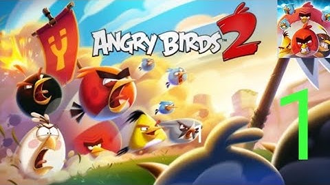Angry Birds 2 - Gameplay Walkthrough Part 1 - Level 1 - 5 - [ Chef Pig Boss]