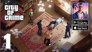 City of Crime: Gang Wars #1 | Mobile Gameplay Walkthrough (Android, iOS)