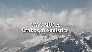 Wag Muna - Crakky Ft. Soulstice