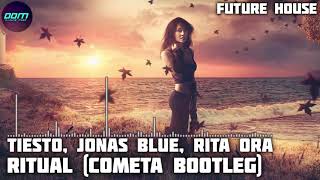 Tiësto, Jonas Blue, Rita Ora - Ritual (Cometa Bootleg) Resimi