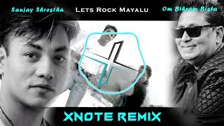 Miniatura de vídeo de "Lets Rock Mayalu (11, 12, 13) - Sanjay Shrestha X Om Bikram Bista (Xnote Remix)"