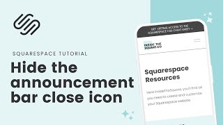 Hide The Announcement Bar Close Icon in Squarespace // Remove Squarespace Announcement Bar Close