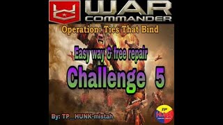 Event 06/08/2020 Operation: Ties That Bind  CHALLENCE Base V   FREE repair & Easy Way