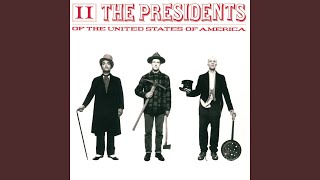 Video thumbnail of "The Presidents of the United States of America - Puffy Little Shoes"