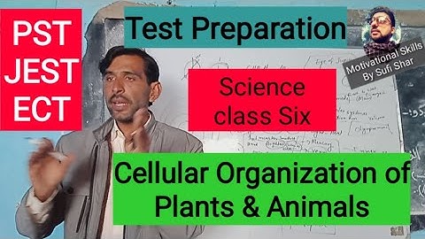 Science class 6 | PST JEST test preparation | cellular organization of Plants & Animals