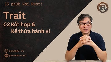 #0021 Trait - 02 Kết hợp & Kế thừa hành vi