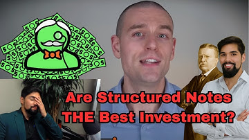"Whats the deal with STRUCTURED NOTES???"