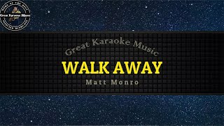 Video thumbnail of "Walk Away (KARAOKE) Matt Monro"