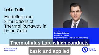 Let's Talk!: Modeling and Simulations of Thermal Runaway in Li-ion Cells, with Dr. Jason Ostanek
