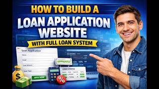 How to Build a Loan Application Website With Full Loan System