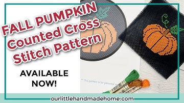 Introducing Fall Pumpkin: Simple Counted Cross Stitch Pattern