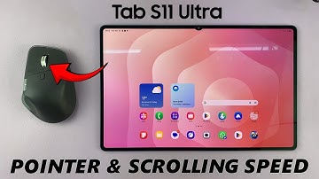 Samsung Galaxy Tab S11 Ultra: How To Change Mouse Pointer & Scrolling Speed