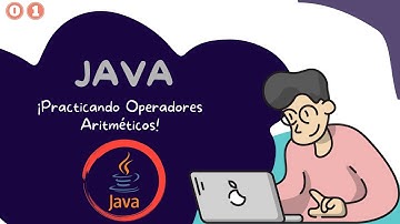 ¡Practicando los Operadores Aritméticos! | Java Ejercicios 01
