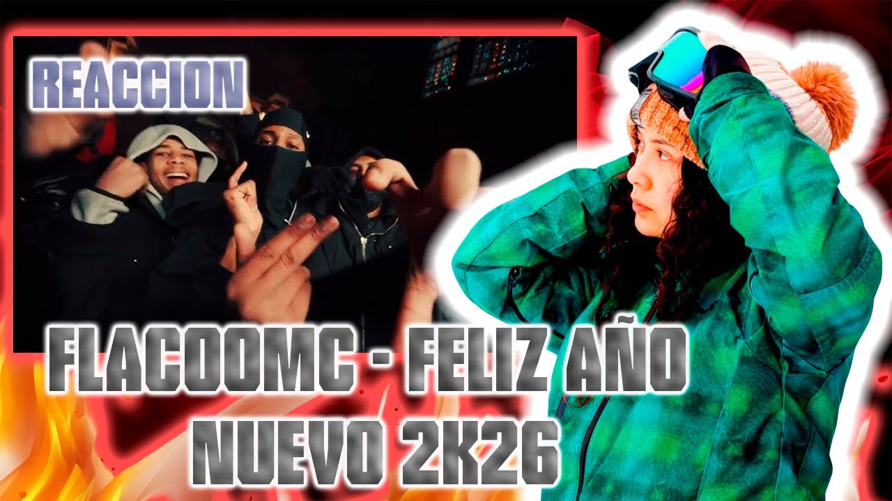 REACCION A FLACOOMC - FELIZ AÑO NUEVO 2K26 (VIDEO OFICIAL)