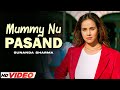 MUMMY NU PASAND (FULL VIDEO) | SUNANDA SHARMA | JAANI | LATEST PUNJABI SONG 2025 | NEW SONG 2025