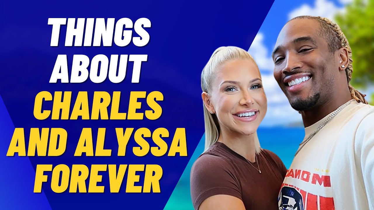 Charles And Alyssa Forever | 5 Things About Charles And Alyssa Forever
