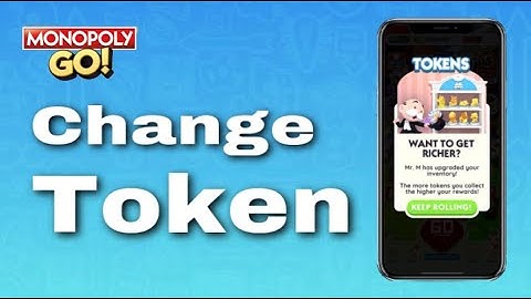How To Change Token In Monopoly GO (Step By Step)