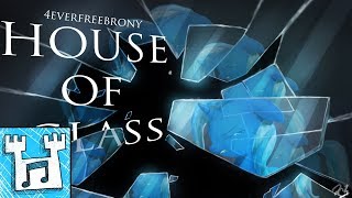4everfreebrony - House of Glass [2017 re-record] chords