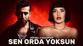 Göksel, Gazapizm - Sen Orda Yoksun (ℚ𝕒𝕣𝕒 𝔽𝕠𝕟 𝕄𝕦𝕤𝕚𝕔)
