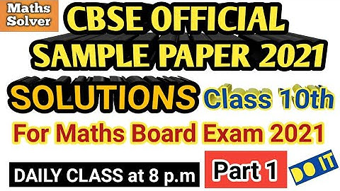 CBSE Maths Official Sample Paper | 2021 Boards | SOLUTIONS | 1 Mark Questions Part 1 | Maths Solver