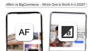 Affirm Vs BigCommerce – Which One Is Worth It In 2025 (EXPERT TEST)