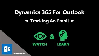 Download Tracking An Email - Dynamics 365 for Outlook Mp3 and Video Tracking An Email - Dynamics 365 for Outlook