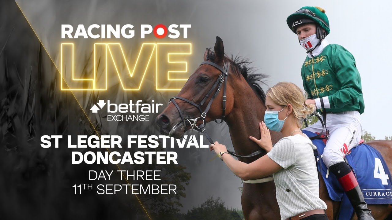 St Leger Festival Day 3 Doncaster Races Racing Post Live YouTube