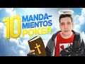 Los 10 mandamientos del Poker Inteligente 👼🏼