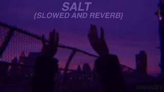 SALT - AVA MAX {slowed and reverb}