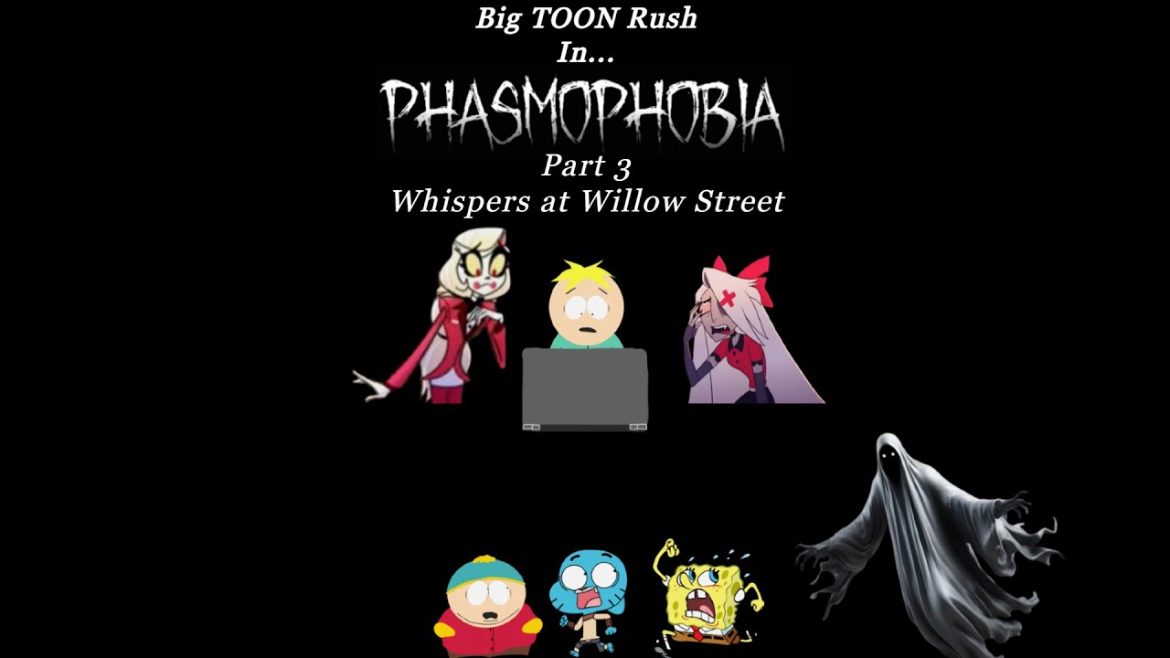 Butters, Gumball, SpongeBob and Cartman play Phasmophobia-Part 3 (Ft Charlie Morningstar and Vaggie)