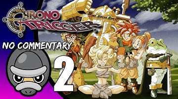 [No Commentary] Chrono Trigger - "SNES" Playthrough // Part 2