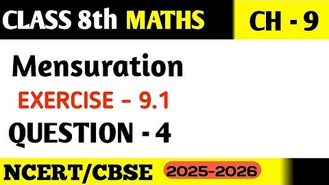 Q 4 - Ex 9.1 - Mensuration - NCERT Maths Class 8th - Chapter 9 by SRBHStudy , New Syllabus 2023 CBSE