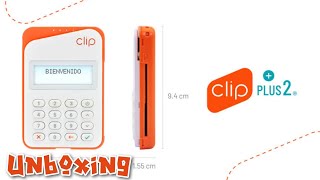 Clip Plus 2 | Unboxing. Terminal no bancaria para tu negocio.