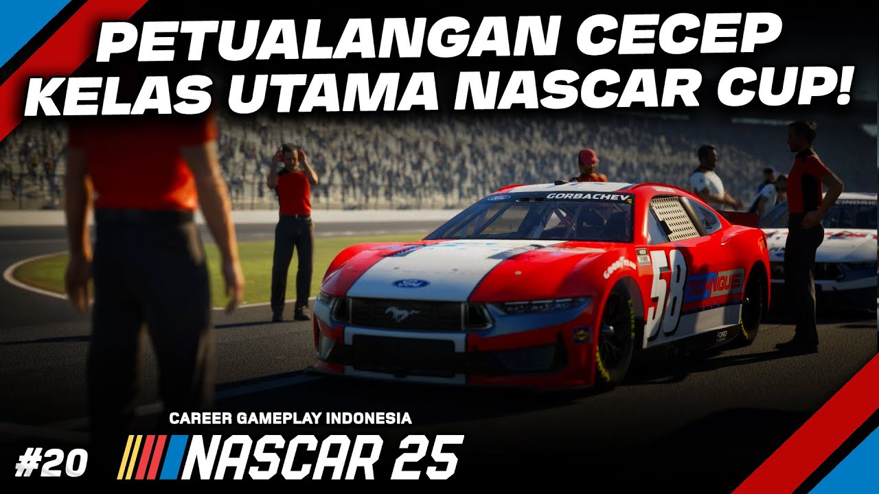 CECEP MASUK KELAS UTAMA CUP SERIES, KENALAN DENGAN BABAK STAGE!🤯- NASCAR 25 Career 20 (PC) Indonesia
