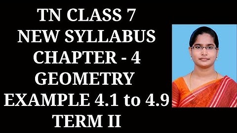 7th Maths T-2 Ch-4 Geometry | Example 4.1 to 4.9 | Samacheer One plus One channel