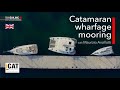 Catamaran wharfage mooring