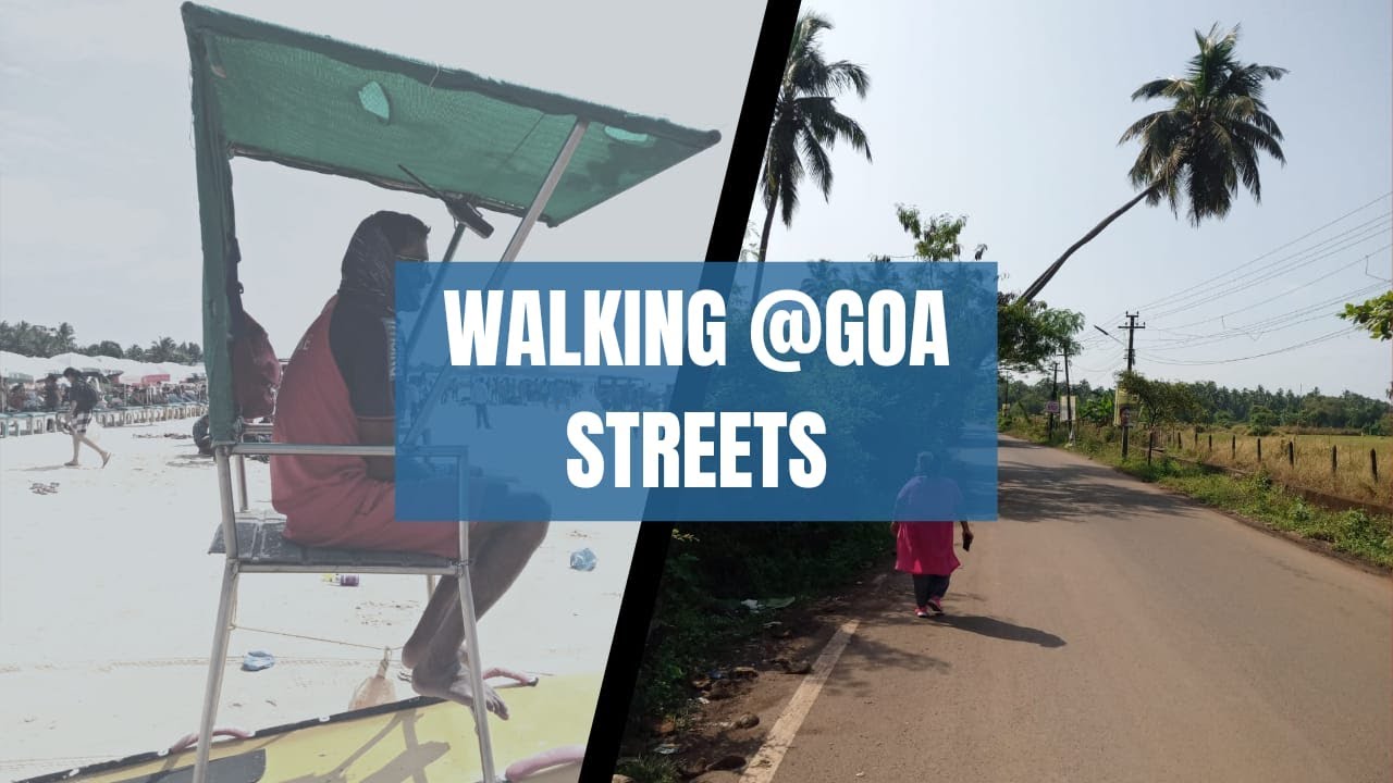 Walking @Goa Streets 