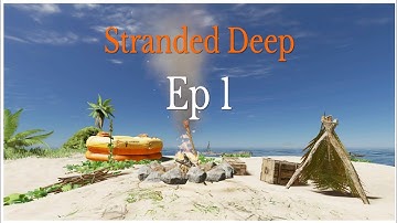 Stranded Deep PS4 | A New Beginning Ep1!?!?!?!?
