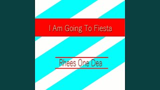 I Am Going To Fiesta