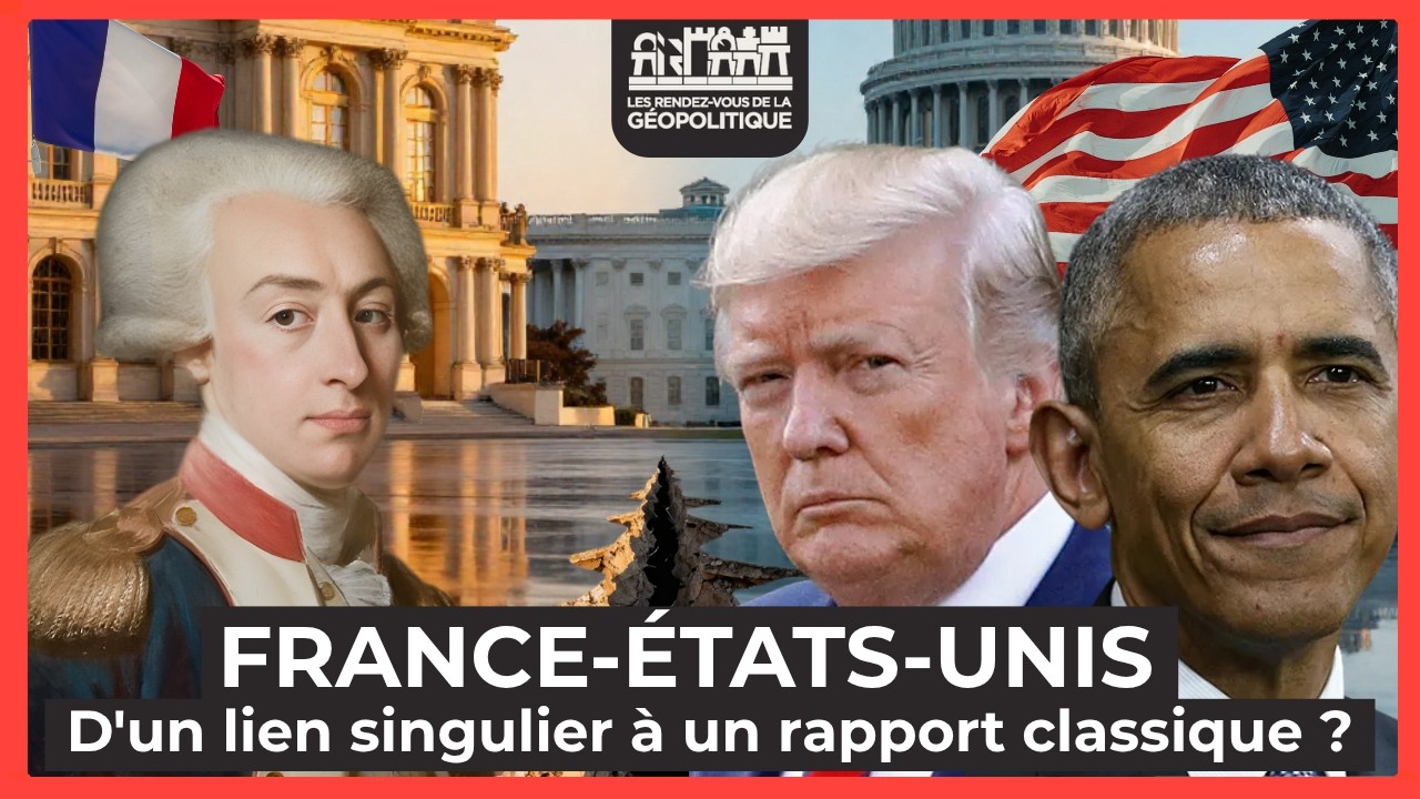 FRANCE- ETATS-UNIS : d’un lien singulier à un rapport c… — Transcript