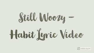 Still Woozy - Habit  Lyrics / Lyric Video [English] chords