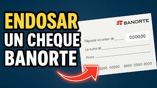 ✅COMO ENDOSAR UN CHEQUE BANORTE ✅COMO ENDOSAR UN CHEQUE BANORTE