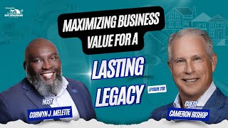 Is Your Business Sellable? | Maximizing Value for a Lasting Legacy with Cameron Bishop